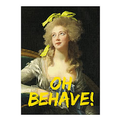 Oh Behave! Card